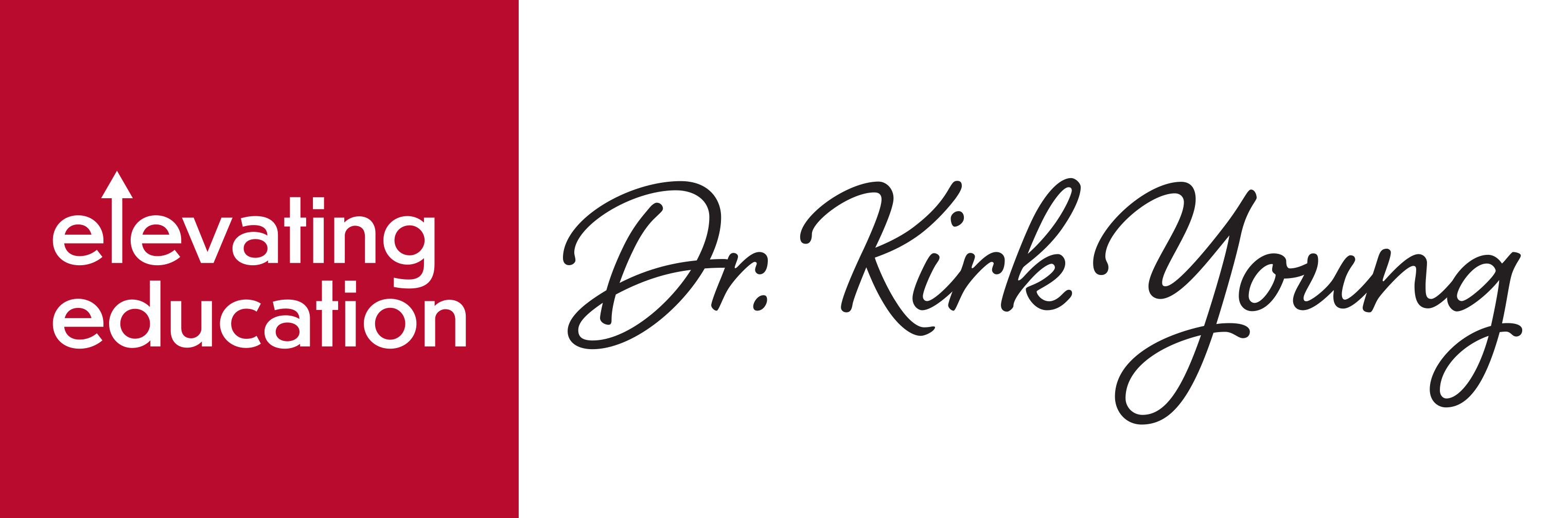Elevating Education Dr. Kirk Young